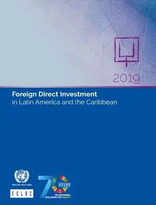 United Nations Economic Commission for Latin America and the Caribbean, United Nations Publications - Foreign Direct Investment in Latin America and the Caribbean 2019, Häftad. Tillgänglighet: Tillfälligt slut