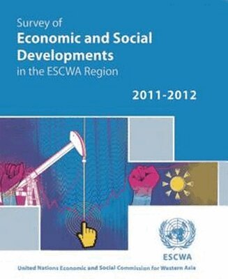United Nations - Survey of Economic and Social Developments in the ESCWA Region 2011-2012, Häftad. Tillgänglighet: Tillfälligt slut