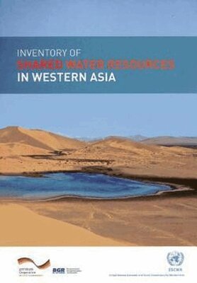 Economic and Social Commission for Western Asia United Nations - Inventory of Shared Water Resources in Western Asia, Häftad. Tillgänglighet: Tillfälligt slut
