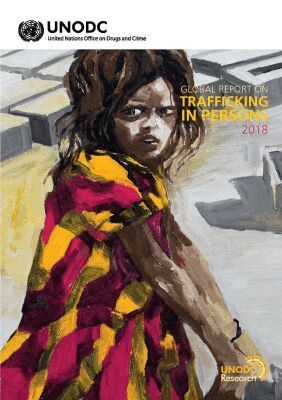 United Nations Office on Drugs and Labor - Global Report on Trafficking in Persons 2018, Häftad. Tillgänglighet: Tillfälligt slut