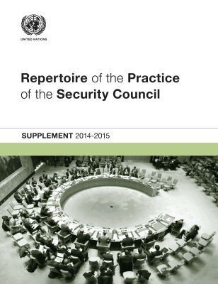 United Nations Department of Political Affairs, United Nations Publications - Repertoire of the Practice of the Security Council: Supplement 2014-2015, Häftad. Tillgänglighet: Tillfälligt slut