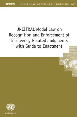 United Nations Commission on International Trade Law, United Nations Publications - UNCITRAL Model Law on Recognition and Enforcement of Insolvency-Related Judgments with Guide to Enactment, Häftad. Tillgänglighet: Tillfälligt slut