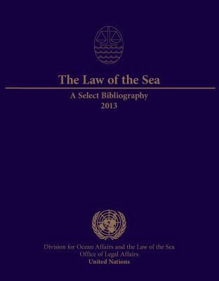United Nations Office of Legal Affairs, United Nations Publications - Law of the Sea: a Select Bibliography 2013, Häftad. Tillgänglighet: Lägg i varukorg