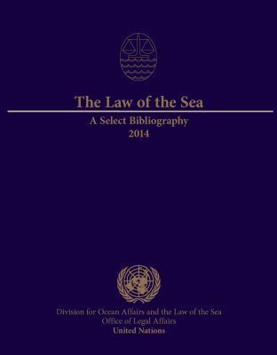 United Nations Office of Legal Affairs, United Nations Publications - Law of the Sea: a Select Bibliography 2014, Häftad. Tillgänglighet: Lägg i varukorg