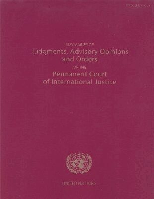 United Nations - Summaries of Judgments, Advisory Opinions and Orders of the Permanent Court of International Justice, Häftad. Tillgänglighet: Tillfälligt slut
