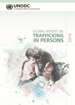 United Nations Office on Drugs and Crime, United Nations Publications - Global Report on Trafficking in Persons 2014, Häftad. Tillgänglighet: Tillfälligt slut