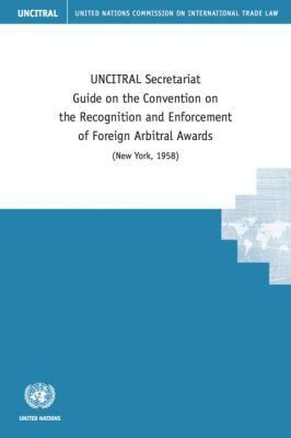 United Nations Commission on International Trade Law, United Nations Publications - UNCITRAL Secretariat Guide on the Convention on the Recognition and Enforcement of Foreign Arbitral Awards (New York, 1958), Häftad. Tillgänglighet: Tillfälligt slut