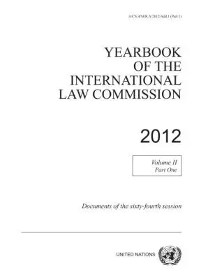 International Law Commission, United Nations - Yearbook of the International Law Commission 2012, Vol. II, Part 1, Häftad. Tillgänglighet: Tillfälligt slut