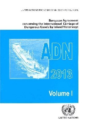 United Nations - European Agreement Concerning the International Carriage of Dangerous Goods by Inland Waterways (ADN), Häftad. Tillgänglighet: Tillfälligt slut