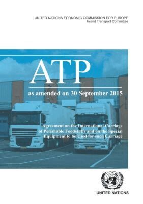 United Nations Economic Commission for Europe, United Nations Publications - Agreement on the International Carriage of Perishable Foodstuffs and on the Special Equipment to Be Used for Such Carriage (ATP), Häftad. Tillgänglighet: Tillfälligt slut