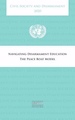 United Nations Office of Disarmament Affairs, United Nations - Civil Society and Disarmament 2020, Häftad. Tillgänglighet: Tillfälligt slut
