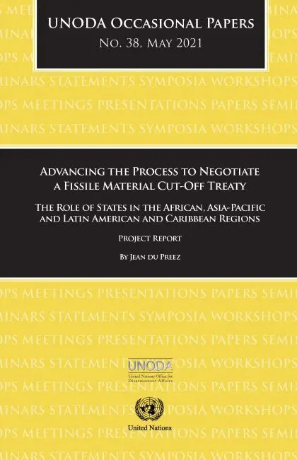 Jean Du Preez, United Nations: Office for Disarmament Affairs, United Nations Publications - Advancing the process to negotiate a fissile material cut-off treaty, Häftad. Tillgänglighet: Tillfälligt slut