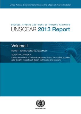 United Nations Office at Vienna, United Nations, United Nations Publications - Sources, Effects and Risks of Ionizing Radiation, UNSCEAR 2013 Report, Part I, Häftad. Tillgänglighet: Tillfälligt slut