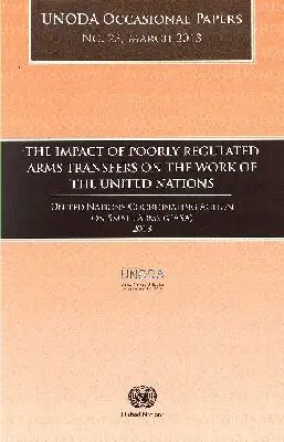 United Nations - Impact of Poorly Regulated Arms Transfers on the Work of the United Nations, Häftad. Tillgänglighet: Tillfälligt slut