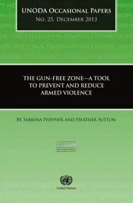 Office for Disarmament Affairs United Nations, United Nations Publications - Gun-Free Zone, Häftad. Tillgänglighet: Tillfälligt slut