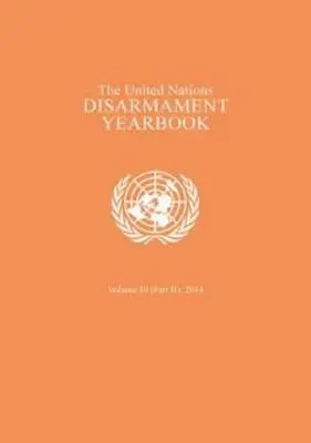 United Nations - United Nations Disarmament Yearbook 2014, Häftad. Tillgänglighet: Tillfälligt slut