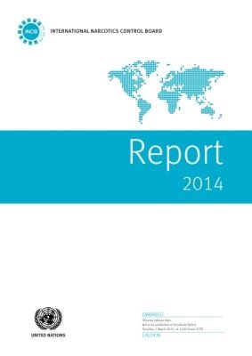 United Nations Office at Vienna - Report of the International Narcotics Control Board for 2014, Häftad. Tillgänglighet: Tillfälligt slut