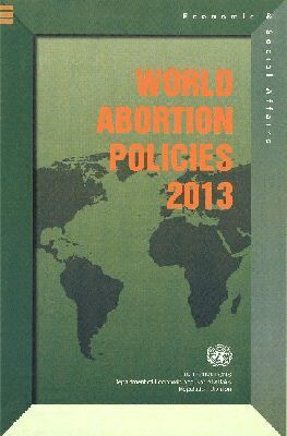 Department of Economic and Social Affairs - World Abortion Policies 2013. Tillgänglighet: Tillfälligt slut