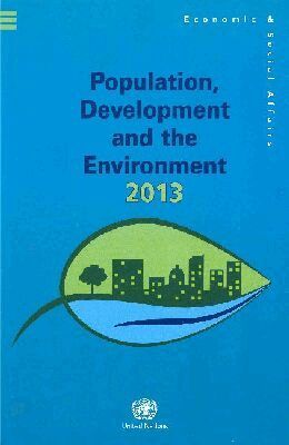 United Nations Department of Economic and Social Affairs - Population, Development and the Environment 2013. Tillgänglighet: Tillfälligt slut