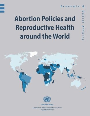Department of Economic and Social Affairs United Nations, United Nations Publications - Abortion Policies and Reproductive Health Around the World, Häftad. Tillgänglighet: Tillfälligt slut