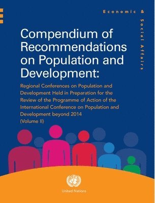 Department of Economic and Social Affairs United Nations, United Nations Publications - Compendium of Recommendations on Population and Development, Volume II, Häftad. Tillgänglighet: Tillfälligt slut