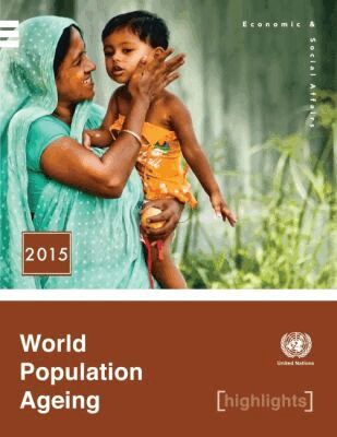United Nations: Department of Economic and Social Affairs: Population Division, United Nations Publications - World Population Ageing 2015 Highlights, Häftad. Tillgänglighet: Tillfälligt slut