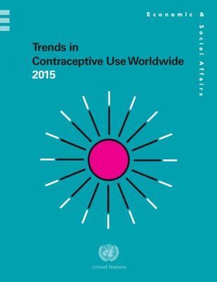 Population Division of the Department of Economic and Social Affairs, United Nations Publications - Trends in Contraceptive Use Worldwide 2015, Häftad. Tillgänglighet: Lägg i varukorg