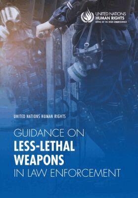 United Nations: Office of the High Commissioner on Human Rights, United Nations Publications - United Nations human rights guidance on less-lethal weapons in law enforcement, Häftad. Tillgänglighet: Tillfälligt slut