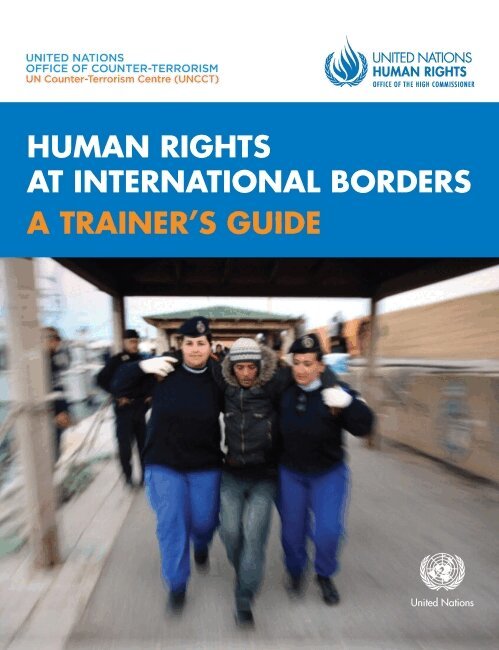 United Nations Office of the High Commissioner for Human Rights, United Nations Publications - Human Rights at International Borders: a Trainer's Guide, Häftad. Tillgänglighet: Tillfälligt slut