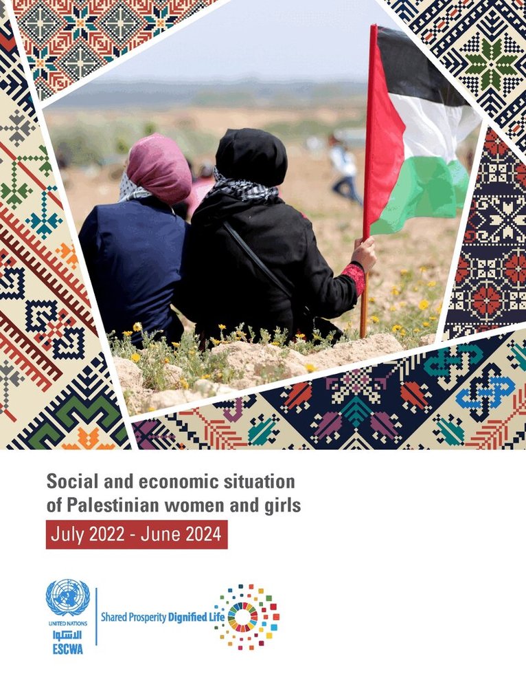 United Nations Economic and Social Commission for Western Asia - Social and Economic Situation of Palestinian Women and Girls: July 2022–June 2024, Häftad. Tillgänglighet: Lägg i varukorg