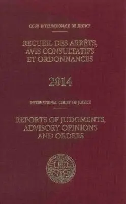 International Court of Justice, United Nations - Reports of Judgments, Advisory Opinions and Orders, 2014 Bound Volume, Häftad. Tillgänglighet: Tillfälligt slut