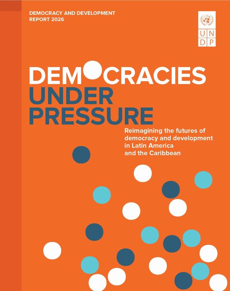 United Nations Development Programme - Democracy and Development Report 2026: Democracies Under Pressure, Häftad