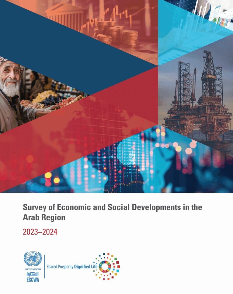 United Nations Economic and Social Commission for Western Asia - Survey of Economic and Social Developments in the Arab Region 2023–2024, Häftad. Tillgänglighet: Lägg i varukorg