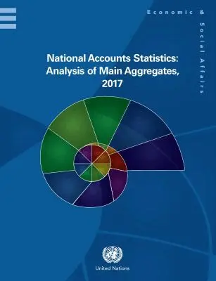 United Nations Department for Economic and Social Affairs - National Accounts Statistics: Analysis of Main Aggregates 2017, Häftad. Tillgänglighet: Tillfälligt slut