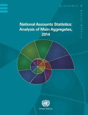 United Nations Department of Economic and Social Affairs, United Nations Publications - National Accounts Statistics: Analysis of Main Aggregates 2014, Häftad. Tillgänglighet: Tillfälligt slut