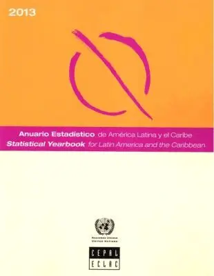 Economic Commission for Latin America the Caribbean United Nations - Statistical Yearbook for Latin America and the Caribbean 2013, Häftad. Tillgänglighet: Tillfälligt slut