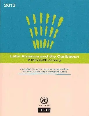 Economic Commission for Latin America and the Caribbean United Nations - Latin America and the Caribbean in the World Economy 2013, Häftad. Tillgänglighet: Tillfälligt slut