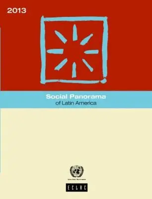 United Nations, Economic Commission for Latin America and the Caribbean - Social Panorama of Latin America 2013, Häftad. Tillgänglighet: Tillfälligt slut