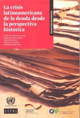 Economic Commission for Latin America and the Caribbean United Nations - La Crisis Latinoamericana De La Deuda Desde La Perspectiva Histórica, Häftad