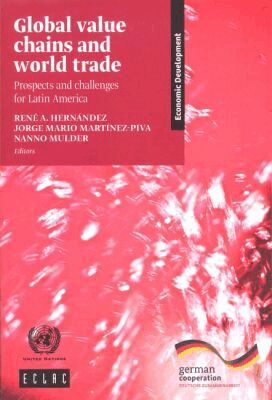 Economic Commission for Latin America and the Caribbean United Nations, United Nations Publications - Global Value Chains and World Trade, Häftad