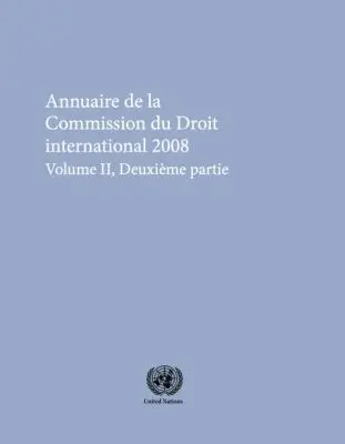 United Nations Office in Geneva United Nations - Annuaire De La Commission Du Droit International, 2008, Vol. II, Partie 2, Häftad. Tillgänglighet: Tillfälligt slut
