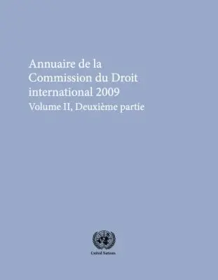 International Law Commission - Annuaire De La Commission Du Droit International 2009, Volume II, Partie 2, Häftad. Tillgänglighet: Tillfälligt slut