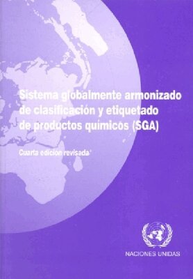 United Nations - Sistema Globalmente Armonizado De Clasificación Y Etiquetado De Productos Químicos (SGA), Häftad