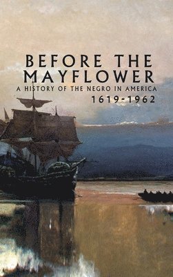 Lerone Bennett - Before the Mayflower, Inbunden