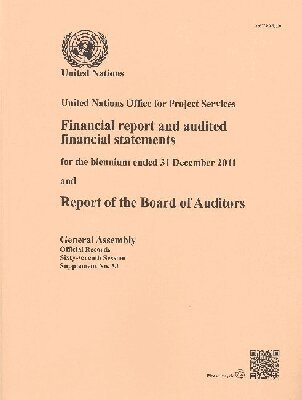 United Nations - Financial Report and Audited Financial Statements for the Biennium Ended 31 December 2011 and Report of the Board of Auditors, Häftad. Tillgänglighet: Tillfälligt slut