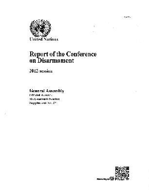 United Nations Department of General Assembly Affairs and Conference Services - Report of the Conference on Disarmament: 2012 Session, Häftad. Tillgänglighet: Tillfälligt slut