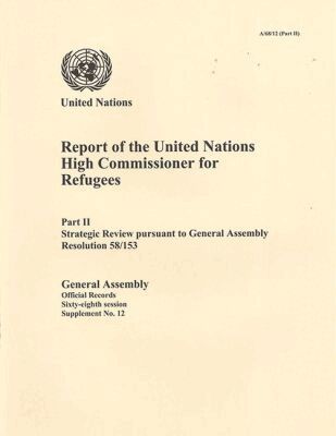 United Nations Department of General Assembly Affairs and Conference Services - Report of the United Nations High Commissioner for Refugees, Part II: Strategic Review Pursuant to General Assembly Resolution 58/153, Häftad. Tillgänglighet: Tillfälligt slut