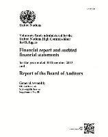 Department of General Assembly Affairs and Conference Services United Nations - Report of the Board of Auditors: Voluntary Funds Administered by the United Nations High Commissioner for Refugees, Häftad. Tillgänglighet: Tillfälligt slut