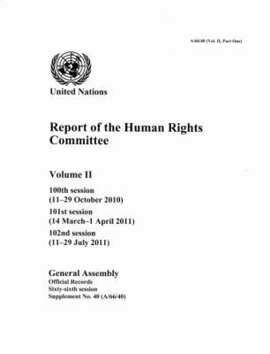 Department of General Assembly Affairs and Conference Services United Nations - Report of the Human Rights Committee: One Hundredth Session; One Hundred & First Session; One Hundred & Second Session, Volume II, Part 1, Häftad. Tillgänglighet: Tillfälligt slut