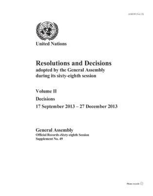 Department of General Assembly Affairs and Conference Services United Nations - Resolutions and Decisions Adopted by the General Assembly During Its Sixty-Eighth Session, Volume II, Häftad. Tillgänglighet: Tillfälligt slut